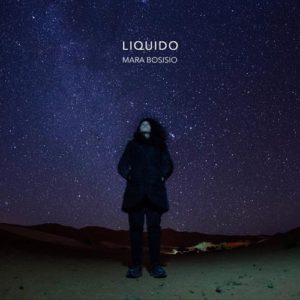 “Liquido” è il nuovo singolo di Mara Bosisio 