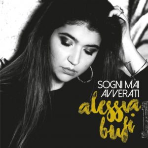 ALESSIA BUFI In radio con il singolo d’esordio  “SOGNI MAI AVVERATI”