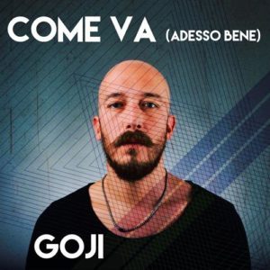 Goji - Il vincitore di Area Sanremo 2018 in radio da Venerdì 15 Marzo con il brano "Come va (adesso bene)"