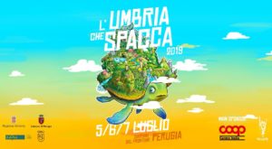 L’Umbria che Spacca VII edizione Perugia, 5-6-7 luglio 2019 “Musica risoluta lontano dal mare”
