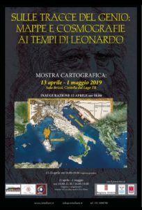 “Sulle tracce del genio: mappe e cosmografie ai tempi di Leonardo” che sarà visitabile dal 13 Aprile al 1 Maggio 2019.