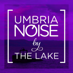 ‘Umbria Noise by the lake’, il 20-21-22 settembre 2019 alla Darsena di Castiglione del Lago
