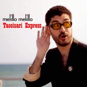 Melillo Melillo “Tacciuari express”