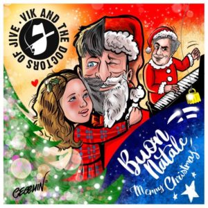 Vik and the Doctors of Jive in radio e nei digital store  “Buon Natale, Merry Christmas”