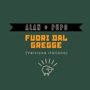 ALAN + PUPO  FUORI DAL GREGGE