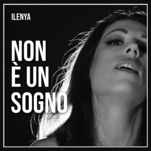 La cantautrice milanese Ilenia Smedile, in arte Ilenya, pubblica il nuovo singolo non è un sogno