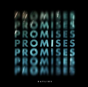 I DAYLIES escono con il primo singolo e video “Promises”