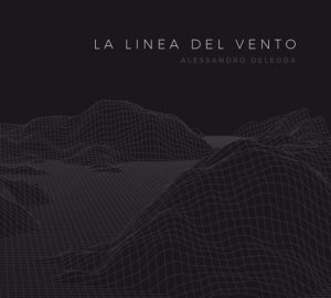 “La linea del vento”, il nuovo disco di Alessandro Deledda