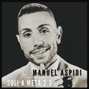 Manuel Aspidi ha scelto di proporre una veste nuova di Soli a Metà 