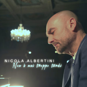 Nicola Albertini Non è mai troppo tardi