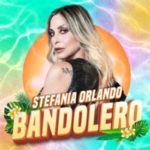 Stefania Orlando  Dopo il singolo BABILONIA ecco la nuova ritmata e colorata hit estiva BANDOLERO