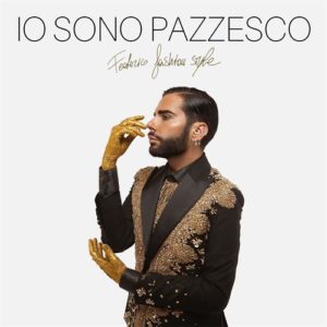 Federico Fashion Style  In radio e in tutti gli store digitali il nuovo singolo  “IO SONO PAZZESCO”