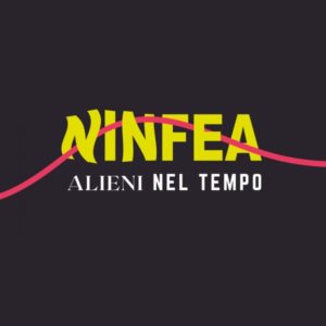 “Alieni nel tempo” il nuovo singolo della rock band NINFEA