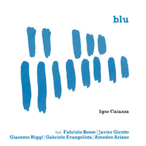 l’album “Blu” del multistrumentista Igor Caiazza