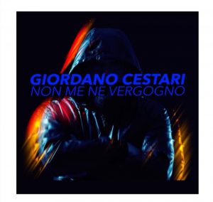 Giordano Cestari  In radio dal 1 Ottobre con il nuovo singolo “Non me ne vergogno"