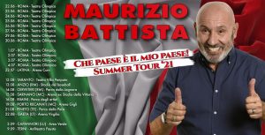 MAURIZIO BATTISTA  in  CHE PAESE E’ IL MIO PAESE  Summer Tour ‘21