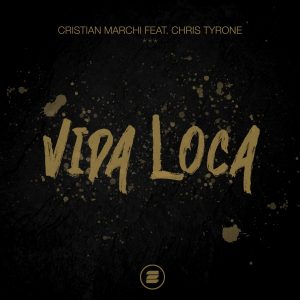 Cristian Marchi feat. Chris Tyrone - Vida Loca