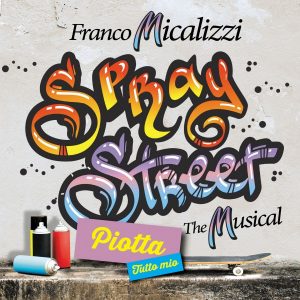 “TUTTO MIO”   PIOTTA   il primo singolo estratto da   “SPRAY STREET”