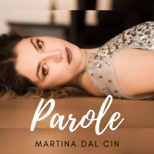In radio per MTmusic “Parole”, il nuovo singolo pop di Martina Dal Cin