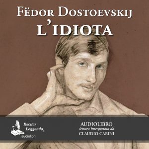 Fëdor Dostoevskij “L'idiota” 