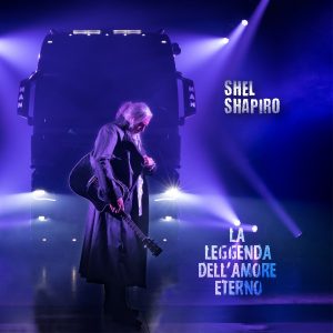 “LA LEGGENDA DELL’AMORE ETERNO”  Il nuovo emozionante singolo di SHEL SHAPIRO