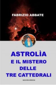 Astrolìa e il Mistero delle Tre Cattedrali  Fabrizio Abbate 