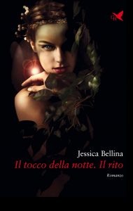 Jessica Bellina “Il tocco della notte. Il rito”