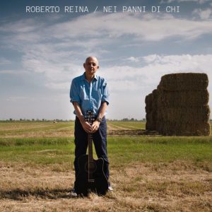 Roberto Reina - “Nei panni di chi” è il primo album del cantautore bolognese.