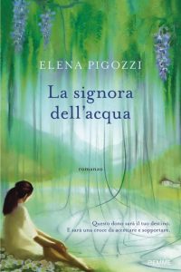 La signora dell'acqua di Elena Pigozzi