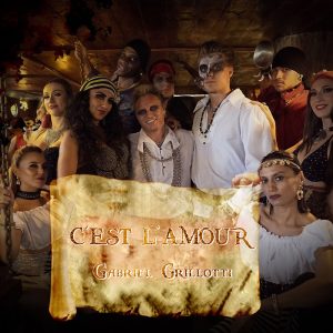 Gabriel Grillotti  “C’est l’amour” è il nuovo singolo del cantautore toscano