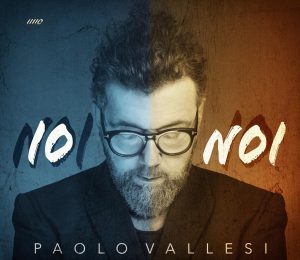 PAOLO VALLESI  feat. GIGI D’ALESSIO   “Non andare via”