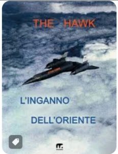 The Hawk   “L’inganno dell’Oriente”