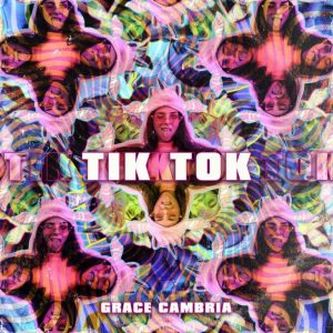 GRACE CAMBRIA  TIKTOK  E’ uscito il nuovo singolo della cantautrice siciliana