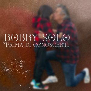 PRIMA DI CONOSCERTI   Bobby Solo
