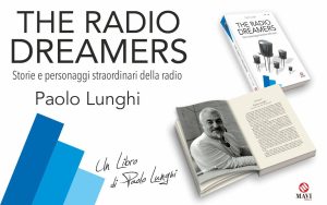 THE RADIO DREAMERS  Storie e personaggi straordinari della radio