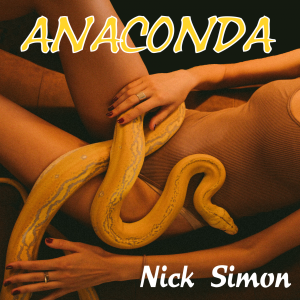 "Anaconda" l'attesissimo nuovo singolo del cantante Nick Simon