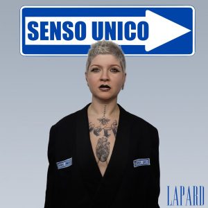 “Senso Unico”   fuori il singolo di   LAPARD 