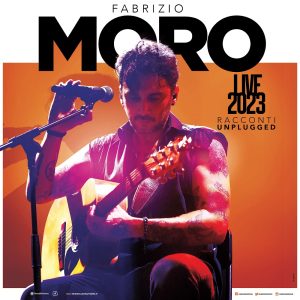 “Live 2023 - Racconti Unplugged”  Nuovo tour intimo e coinvolgente di Fabrizio Moro