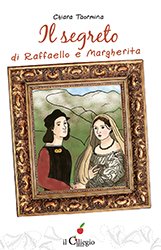 Chiara Taormina “Il segreto di Raffaello e Margherita”