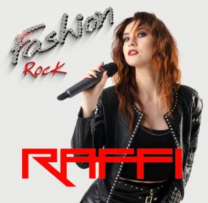RAFFI  FASHION ROCK è il nuovo singolo