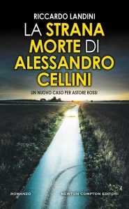Riccardo Landini  “La strana morte di Alessandro Cellini”