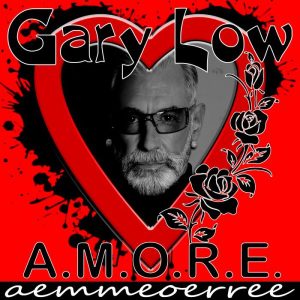 Gary Low“A.M.O.R.E.”il nuovo singolo