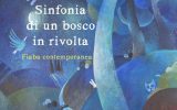 PRESENTAZIONE del libro “Sinfonia di un bosco in rivolta” di Paola Massoni