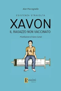 Alan Paccagnella - “Xavon. Il ragazzo non vaccinato. Esistenza stravolta”