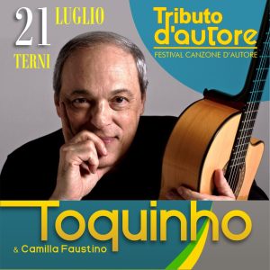 21 Luglio 2024 ore 21.30Tributo D'Autore - Toquinho in concerto
    Anfiteatro Romano - Terni