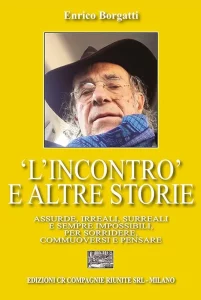 Enrico Borgatti  “L'Incontro e altre Storie”