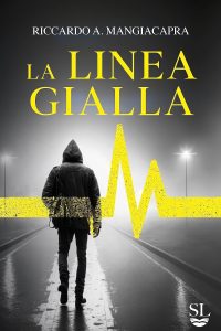 "La linea gialla" di Riccardo Alberto Mangiacapra - Un romanzo emozionante sulle sfide dell’amore e dell’amicizia