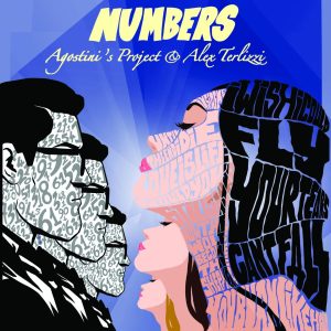 AGOSTINI’S PROJECT & ALEX TERLIZZI FEAT. ALESSANDRA PIPINOSTRADEIl nuovo singolo estratto dall’album “Numbers” 