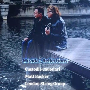 Custodie Cautelari, Matt Backer, London Strings - Mi vida - Reflections