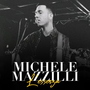 “L’essenza” è il nuovo singolo di Michele Mazzilli (Up Music Studio), una ballad pop